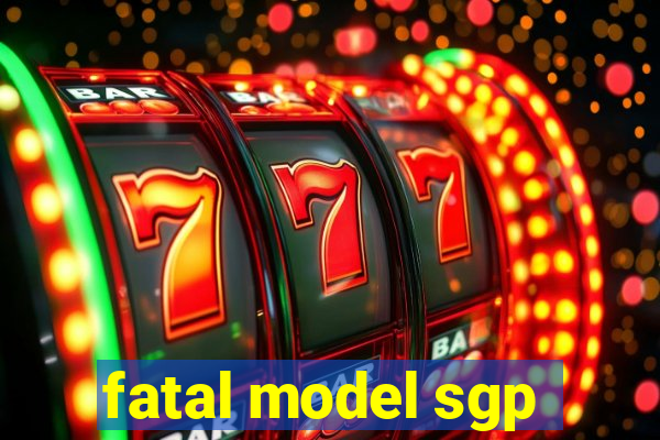 fatal model sgp